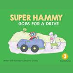 Super Hammy Goes For a Drive