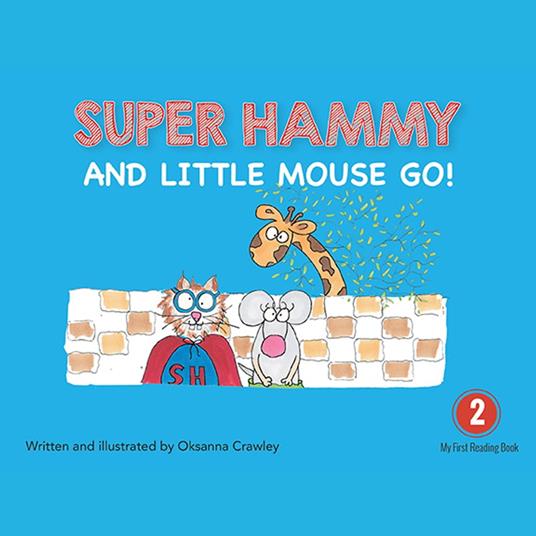 Super Hammys and Little Mouse Go!