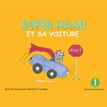 Super Hami et sa voiture