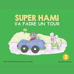 Super Hami va faire un tour