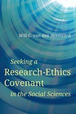 Seeking a Research-Ethics Covenant in the Social Sciences