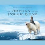 The Orphan and the Polar Bear