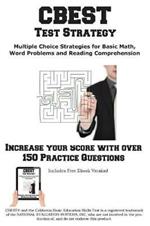 CBEST Test Strategy! Winning Multiple Choice Strategies for the California Basic Educational Skills Test