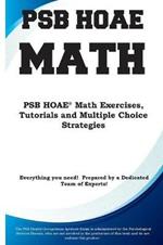 PSB HOAE Math: PSB HOAE(R) Math Exercises, Tutorials and Multiple Choice Strategies