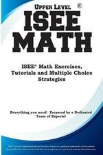 ISEE Upper Level Math: Isee(r) Math Exercises, Tutorials and Multiple Choice Strategies