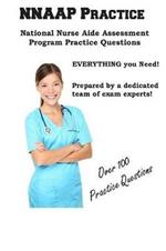 NNAAP Practice: National Nurse Aid Assessment Program Practice Questions