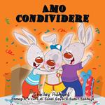 Amo condividere (Italian Kids book) I Love to Share