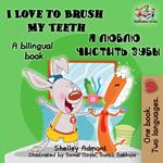 I Love to Brush My Teeth: English Russian Bilingual Book