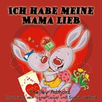 Ich habe meine Mama lieb