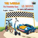 The Wheels The Friendship Race Le ruote La gara dell’amicizia