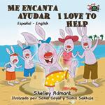 Me encanta ayudar I Love to Help (Spanish English Bilingual Book for Kids)