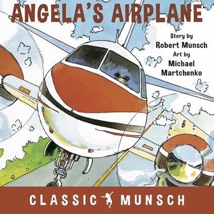 Angela’s Airplane (Classic Munsch Audio)