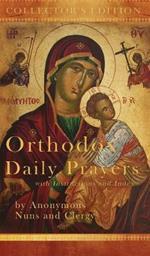 Orthodox Daily Prayers: Collector's Edition with Instructions and Index