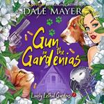 Gun in the Gardenias