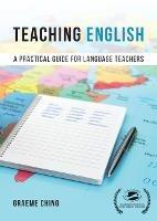 Teaching English: A Practical Guide for Language Teachers