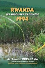 Rwanda 1994: Les Angoisses d'Adelaide