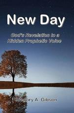 New Day: God's Revelation to Hidden Prophetic Voice