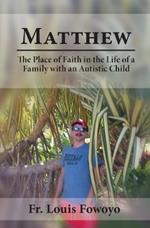Mathew: The Place of Faith in the Life of a Family With an Autistic Child