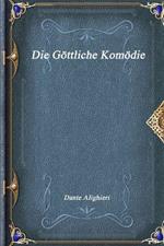 Die Goettliche Komoedie