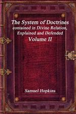 The System of Doctrines, contained in Divine Relation, Explained and Defended Volume II