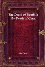 The Death of Death in the Death of Christ