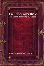 The Expositor's Bible: The Gospel According to St. Luke