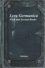 Lyra Germanica: First and Second Books