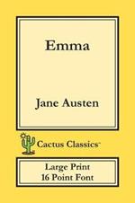 Emma (Cactus Classics Large Print): 16 Point Font; Large Text; Large Type