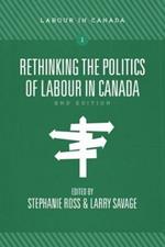 Rethinking the Politics of Labour in Canada