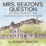 ?Mrs. Beaton's Question