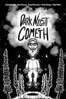 Dark Night Cometh