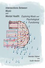 Intersections Between Music and Mental Health: Exploring Music and Psychological Functioning