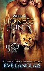 When a Lioness Hunts