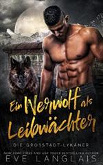 Ein Werwolf als Leibwachter