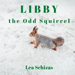 Libby the Odd Squirrel