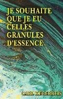 Je Souhaite Que Je Eu Celles Granules D'essence