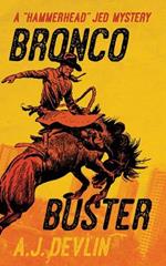 Bronco Buster: A Hammerhead Jed Mystery