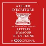 Atelier d'écriture Lettres d'amour et de haine