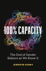 100% Capacity: The End of Gender Balance as We Know It