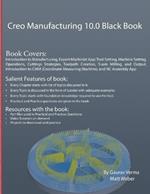 Creo Manufacturing 10.0 Black Book