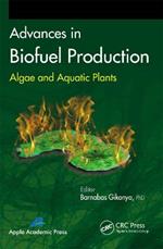 Advances in Biofuel Production: Algae and Aquatic Plants