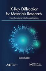 X-Ray Diffraction for Materials Research: From Fundamentals to Applications