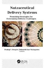 Nutraceutical Delivery Systems: Promising Strategies for Overcoming Delivery Challenges