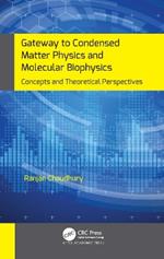 Gateway to Condensed Matter Physics and Molecular Biophysics: Concepts and Theoretical Perspectives