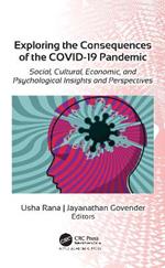 Exploring the Consequences of the COVID-19 Pandemic: Social, Cultural, Economic, and Psychological Insights and Perspectives