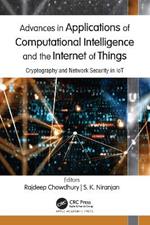 Advances in Applications of Computational Intelligence and the Internet of Things: Cryptography and Network Security in IoT