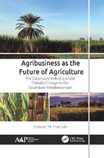 Agribusiness as the Future of Agriculture: The Sugarcane Industry under Climate Change in the Southeast Mediterranean