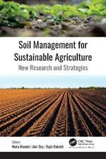 Soil Management for Sustainable Agriculture: New Research and Strategies