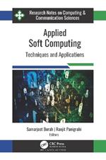 Applied Soft Computing: Techniques and Applications