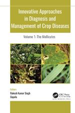 Innovative Approaches in Diagnosis and Management of Crop Diseases: Volume 1: The Mollicutes